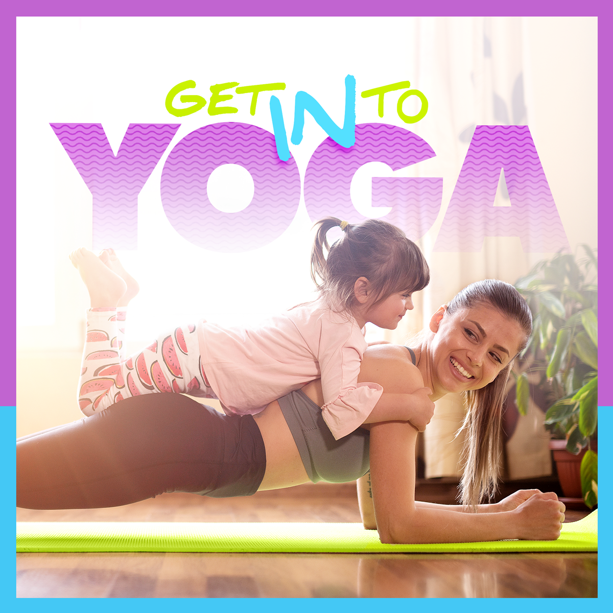 Get Into Yoga, Mother practicing yoga with daughter on back