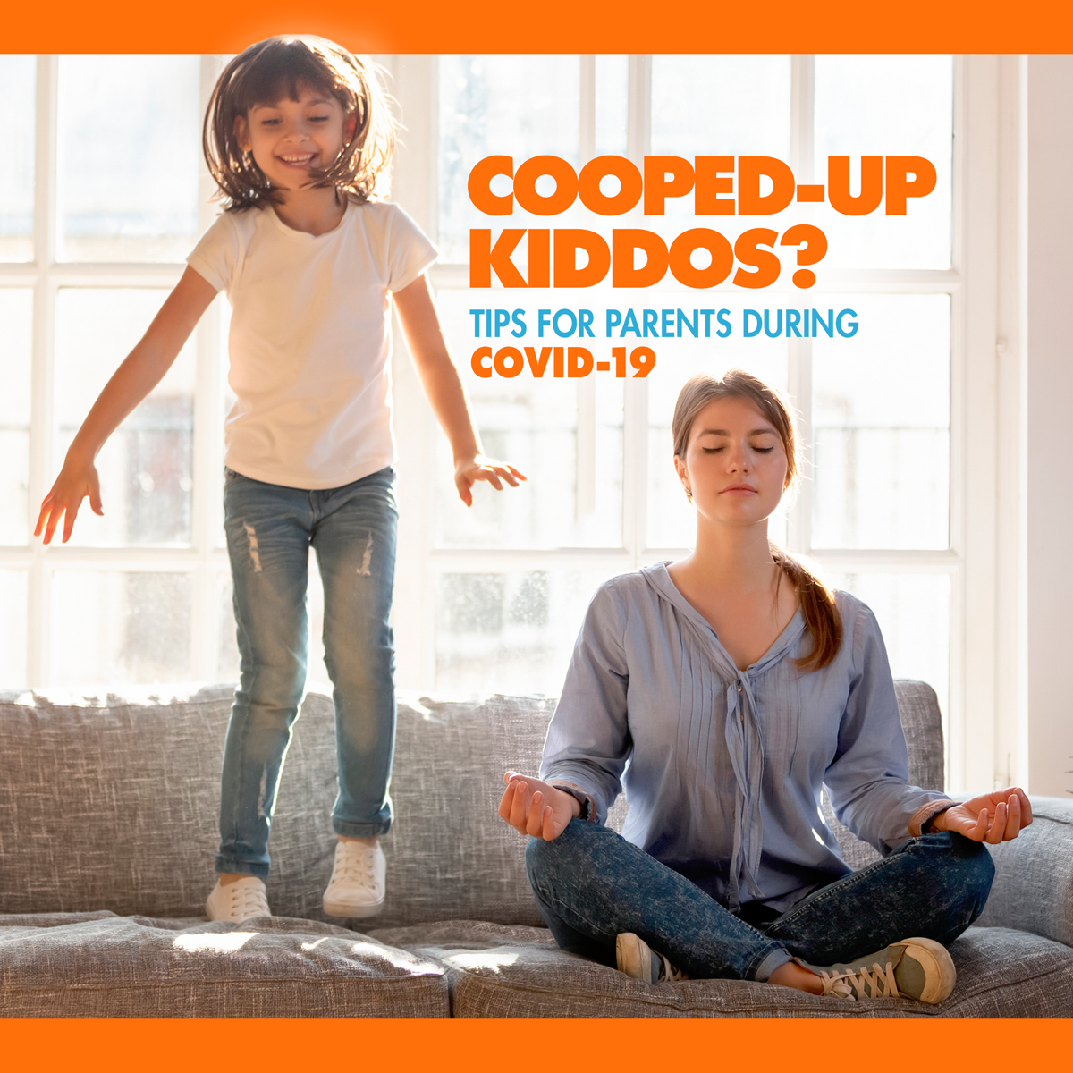 Cooped-up kids? Tips for parents during covid-19